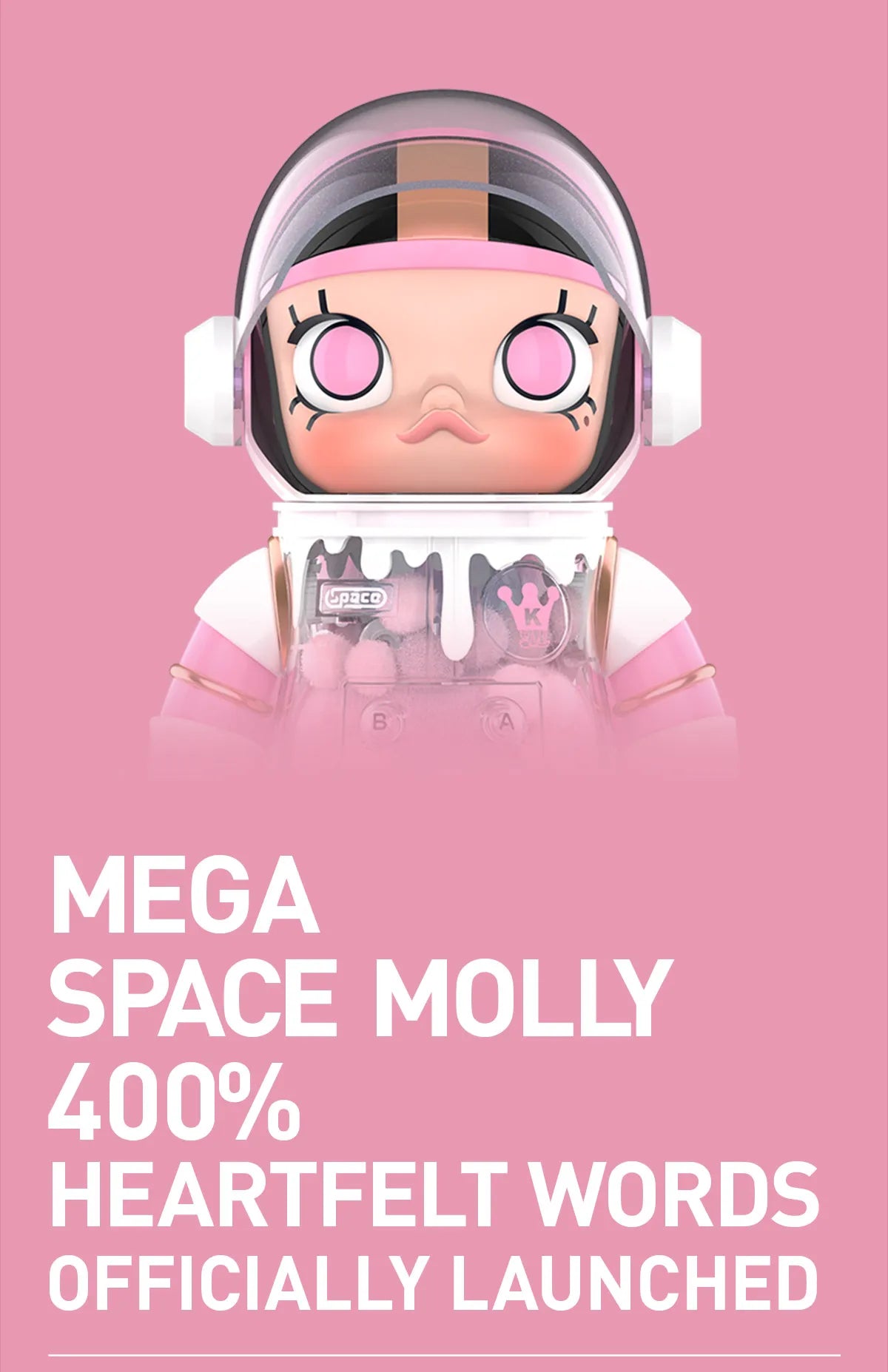 MEGA SPACE MOLLY 400% Heartfelt Words